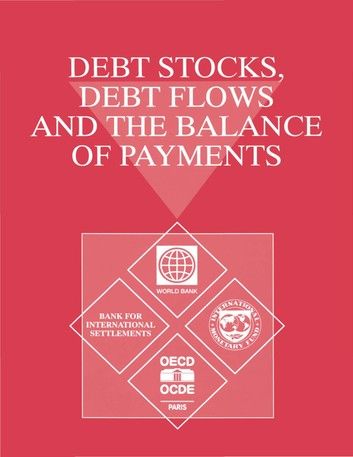 Debt Stocks, Debt Flows and the Balance of Payments