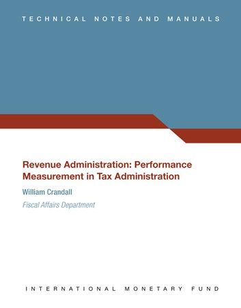 Revenue Administration: Performance Measurement in Tax Administration