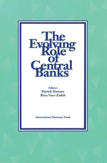 The Evolving Role of Central Banks