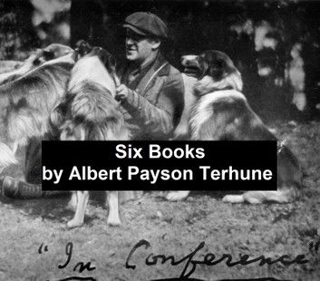 Albert Payson Terhune: Six Books