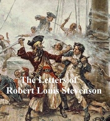 The Letters of Robert Louis Stevenson