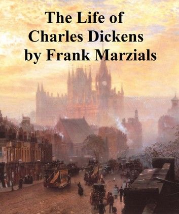 The Life of Charles Dickens