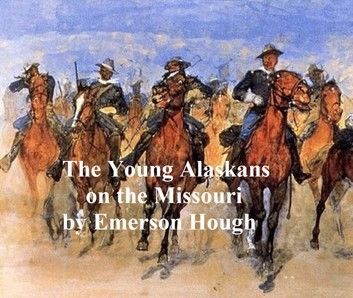 The Young Alaskans on the Missouri