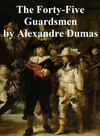 The Forty-Five Guardsmen