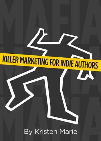 MaFIA: Killer Marketing for Indie Authors