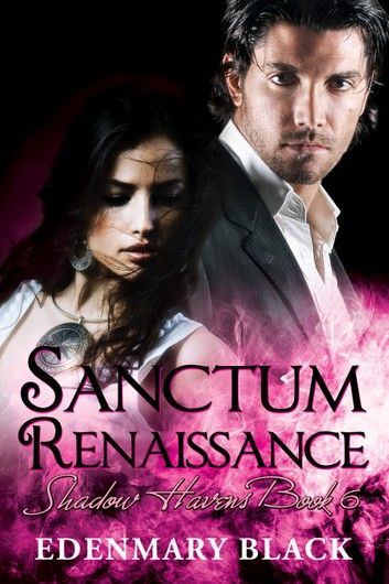 Sanctum Renaissance: Shadow Havens Book 6