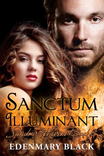 Sanctum Illuminant: Shadow Havens Book 8