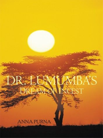 Dr. Lumumba’S Dream of Incest