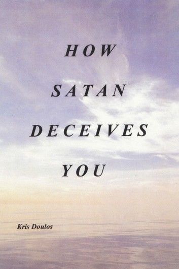 How Satan Deceives You