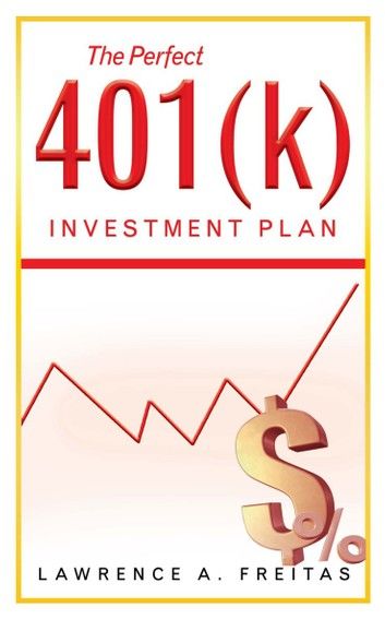 The Perfect 401(K) Investment Plan