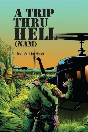 A Trip Thru Hell (Nam)