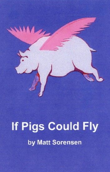 If Pigs Could Fly