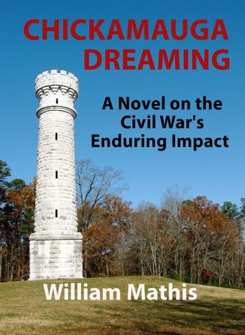 Chickamauga Dreaming: A Novel on the Civil War\