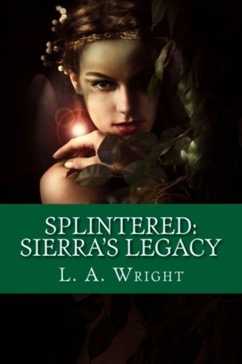 Splintered: Sierra\