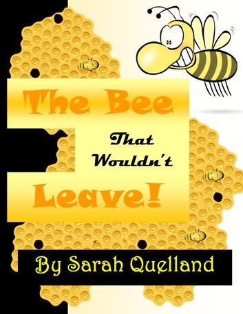 The Bee That Wouldn\