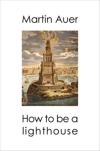 How to be a Lighthouse
