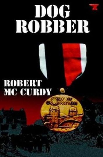 Dog Robber: Jim Colling Adventure Series Book I