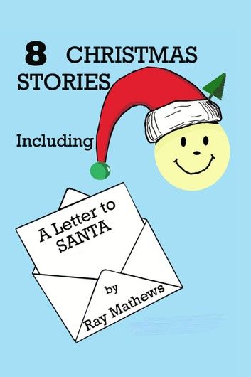 8 Christmas Stories: Including A Letter to Santa