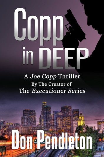 Copp In Deep, A Joe Copp Thriller