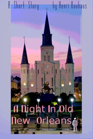 A Night In Old New Orleans