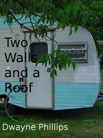 Two Walls and a Roof