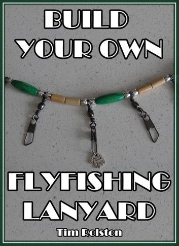 Build Your Own Flyfishing Lanyard