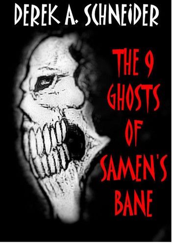 The 9 Ghosts of Samen\