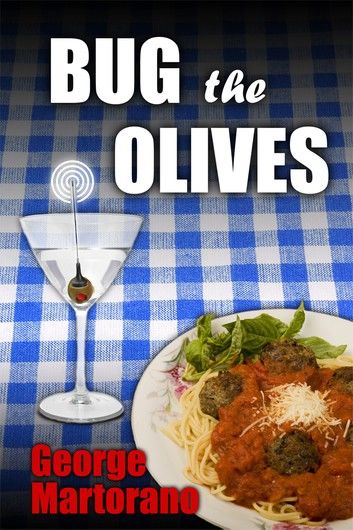 Bug the Olives, By George Martorano