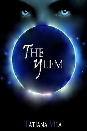 The Ylem (The Ylem Trilogy, # 1)