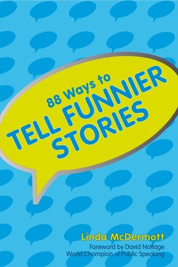 88 Ways To Tell Funnier Stories