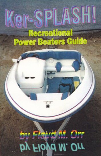 Ker-SPLASH! Recreational Power Boaters Guide