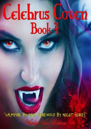 Celebrus Coven: Human Clones Book 4