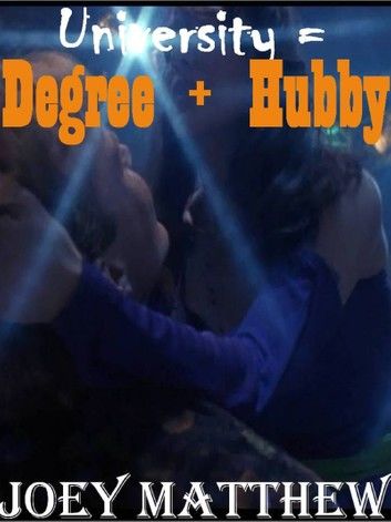 University Equals Degree Plus Hubby