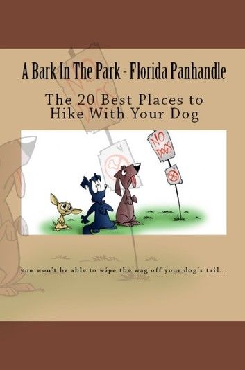 A Bark In The Park-Florida Panhandle: The 20 Best Places To Hike With Your Dog