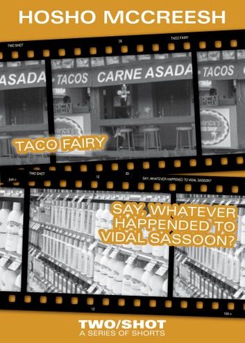 Taco Fairy/Vidal Sassoon: 2Shot