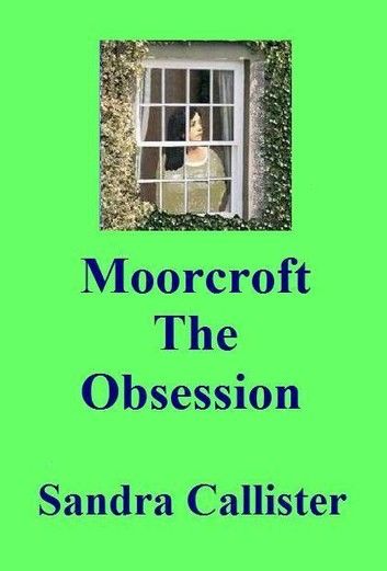 Moorcroft: The Obsession