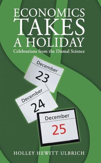 Economics Takes a Holiday