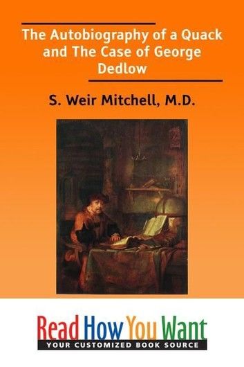 The Autobiography Of A Quack And The Case Of George Dedlow