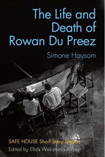 The Life and Death of Rowan Du Preez