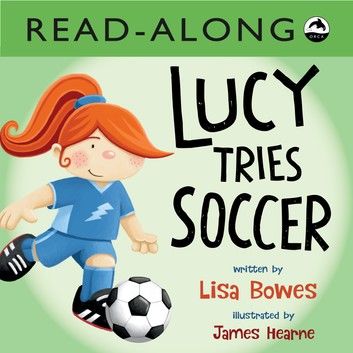 Lucy Tries Soccer Read-Along
