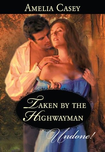 Taken By The Highwayman