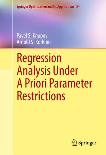 Regression Analysis Under a Priori Parameter Restrictions