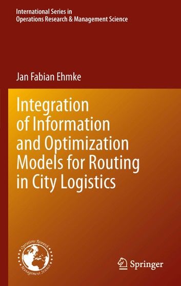 Integration of Information and Optimization Models for Routing in City Logistics