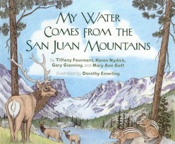My Water Comes From the San Juan Mountains