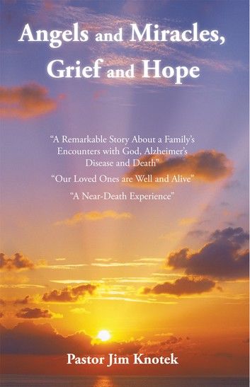 Angels and Miracles, Grief and Hope