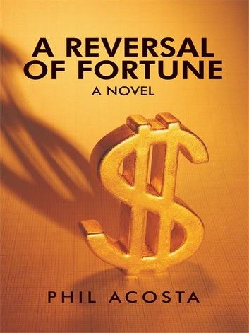 A Reversal of Fortune: a Novel