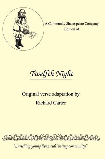 A Community Shakespeare Company Edition of Twelfth Night