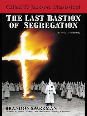 Called to Jackson, Mississippi: the Last Bastion of Segregation