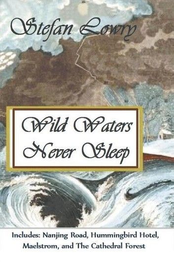 Wild Waters Never Sleep