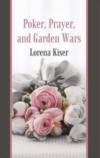 Poker, Prayer, and Garden Wars